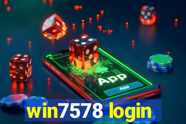 win7578 login